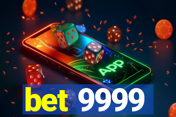 bet 9999